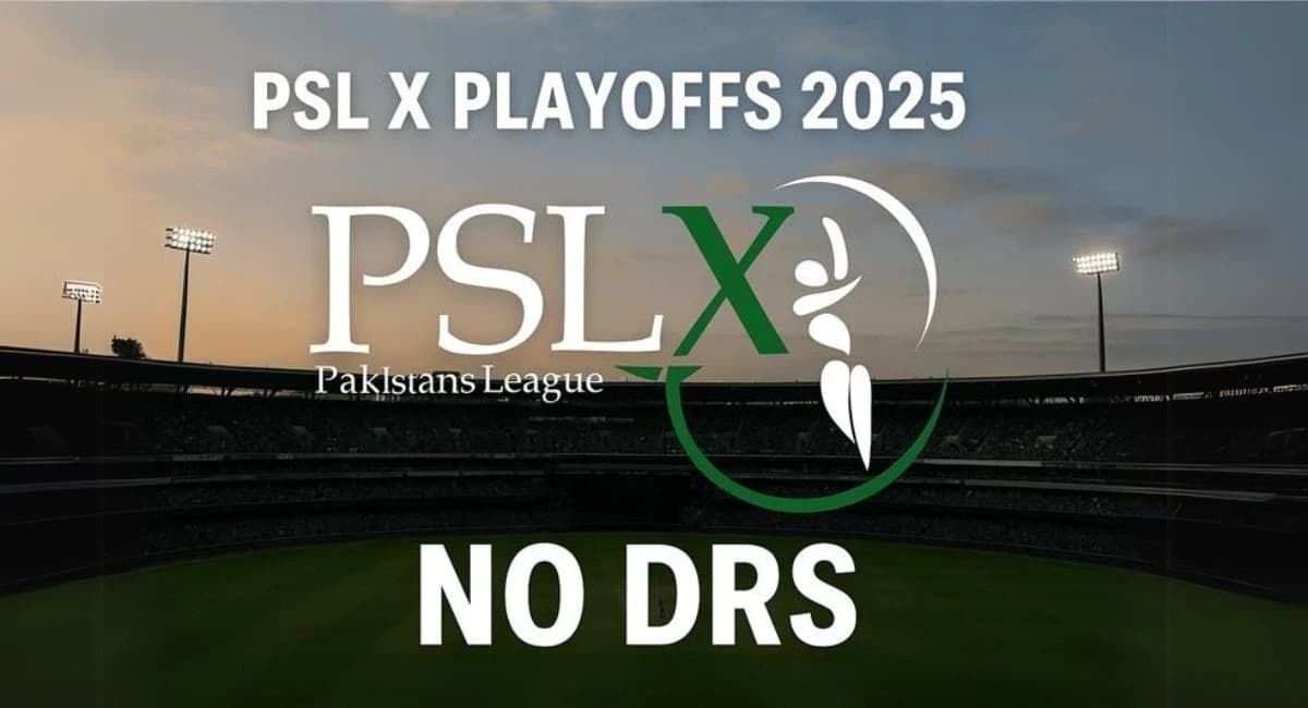 PSL X Playoffs 2025: Why There’s No DRS & How It Could Impact Results